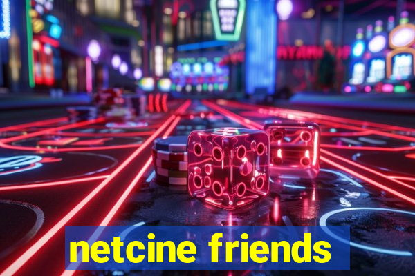 netcine friends